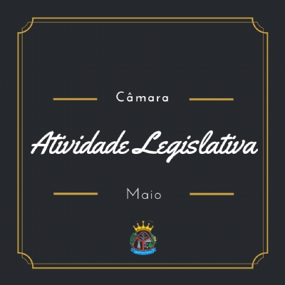 Atividade Legislativa Maio 2022