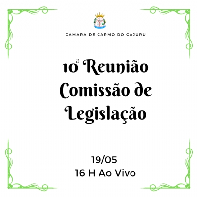 Pauta da 10 Reunião da Comissão de Legislação 2022
