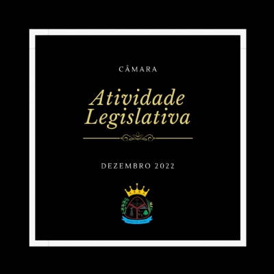 Atividade Legislativa de Dezembro 2022