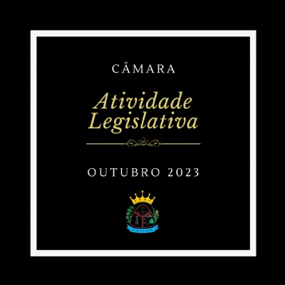 Atividade Legislativa de Outubro 2023