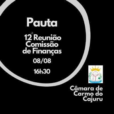 Pauta da 12 Reunião da Comissão de Finanças 2024