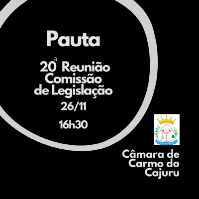 Pauta da 20 Reunião da Comissão de Legislação