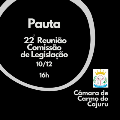 Pauta da 22 Reunião da Comissão de Legislação 2024