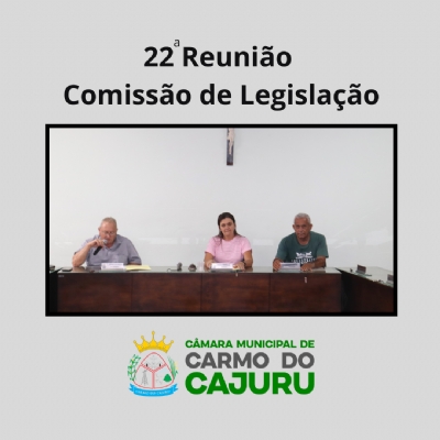 Resultado da 22 Reunião da Comissão de Legislação 2024