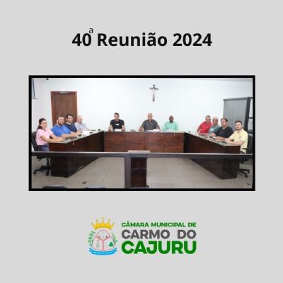 Resultado da 40 Reunião Ordinária 2024