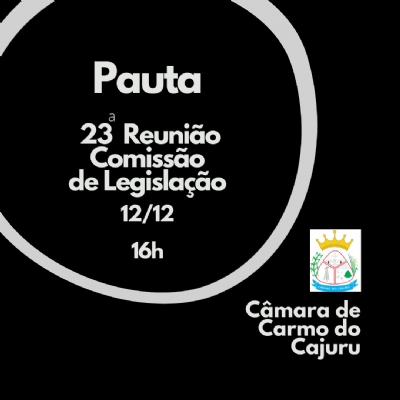 Pauta da 23 Reunião da Comissão de Legislação 2024