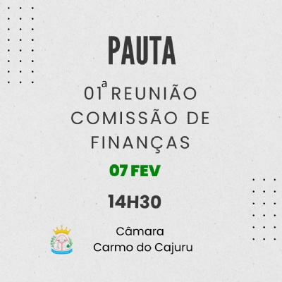 Pauta da 01 Reunião da Comissão de Finanças 2025