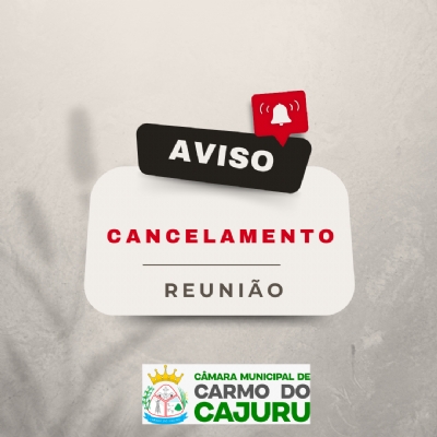 Cancelamento da próxima reunião ordinária