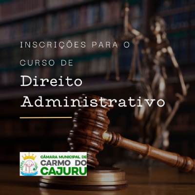 Inscrições abertas para o curso de Direito Administrativo