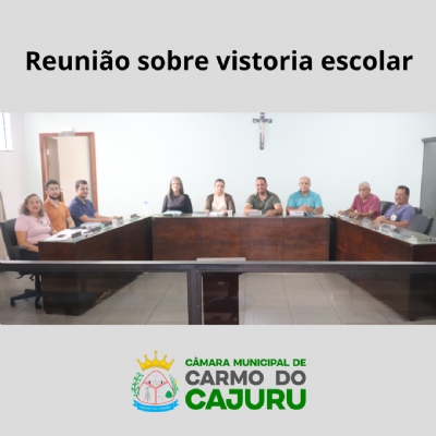 Reunião sobre vistoria nas escolas