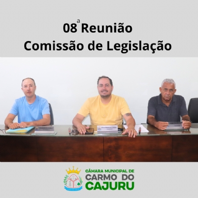 Vídeo da 8 Reunião da Comissão de Legislação 2025