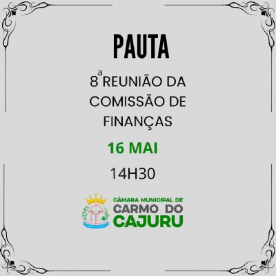 Pauta da 8 Reunião da Comissão de Finanças 2025