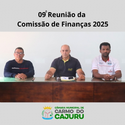 Resultado da 9 Reunião da Comissão de Finanças 2025