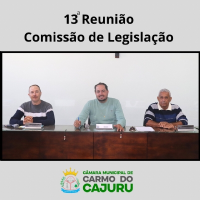 Resultado das 13 e 11 Reuniões das Comissões de Legislação e de Finanças 2025