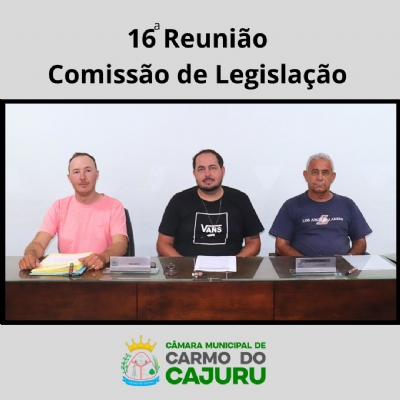 Resultado da 16 Reunião da Comissão de Legislação 2025