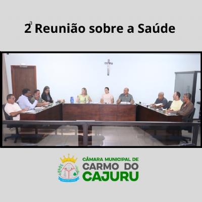 Segunda Reunião sobre Saúde foi realizada