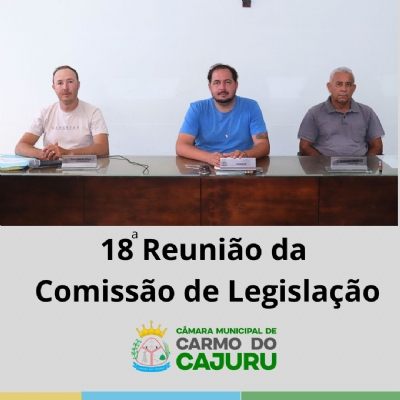 Resultado da 18 Reunião da Comissão de Legislação 2025