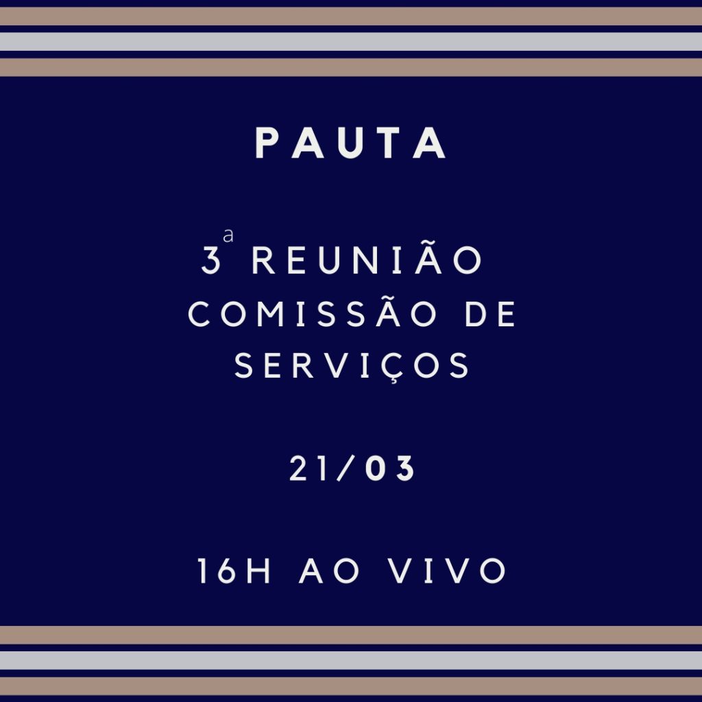 Pauta da 3 Reunião da Comissão de Serviços Pauta da 3 Reunião da Comissão de Serviços