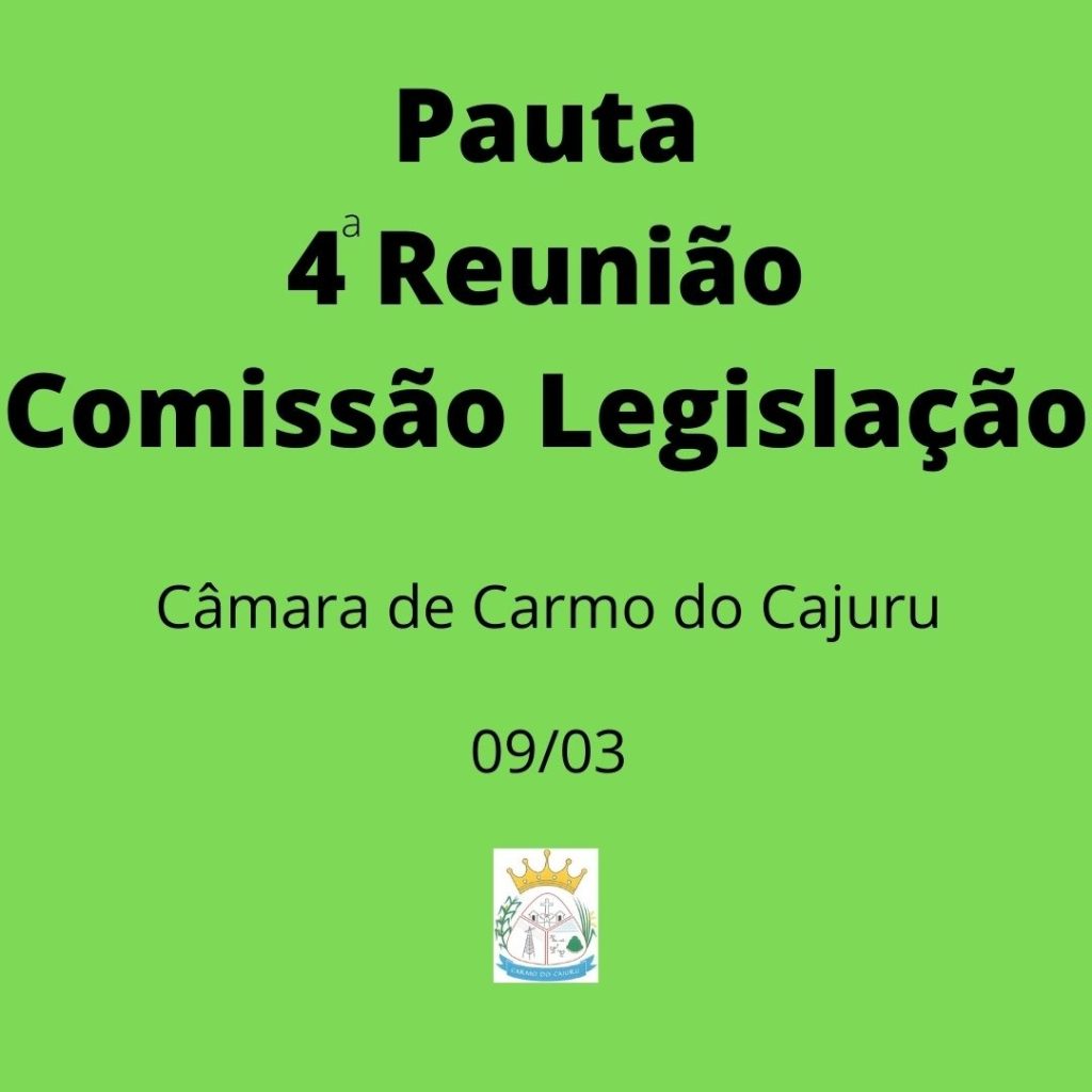 4 Reunião da Comissão de Legislação 4 Reunião da Comissão de Legislação