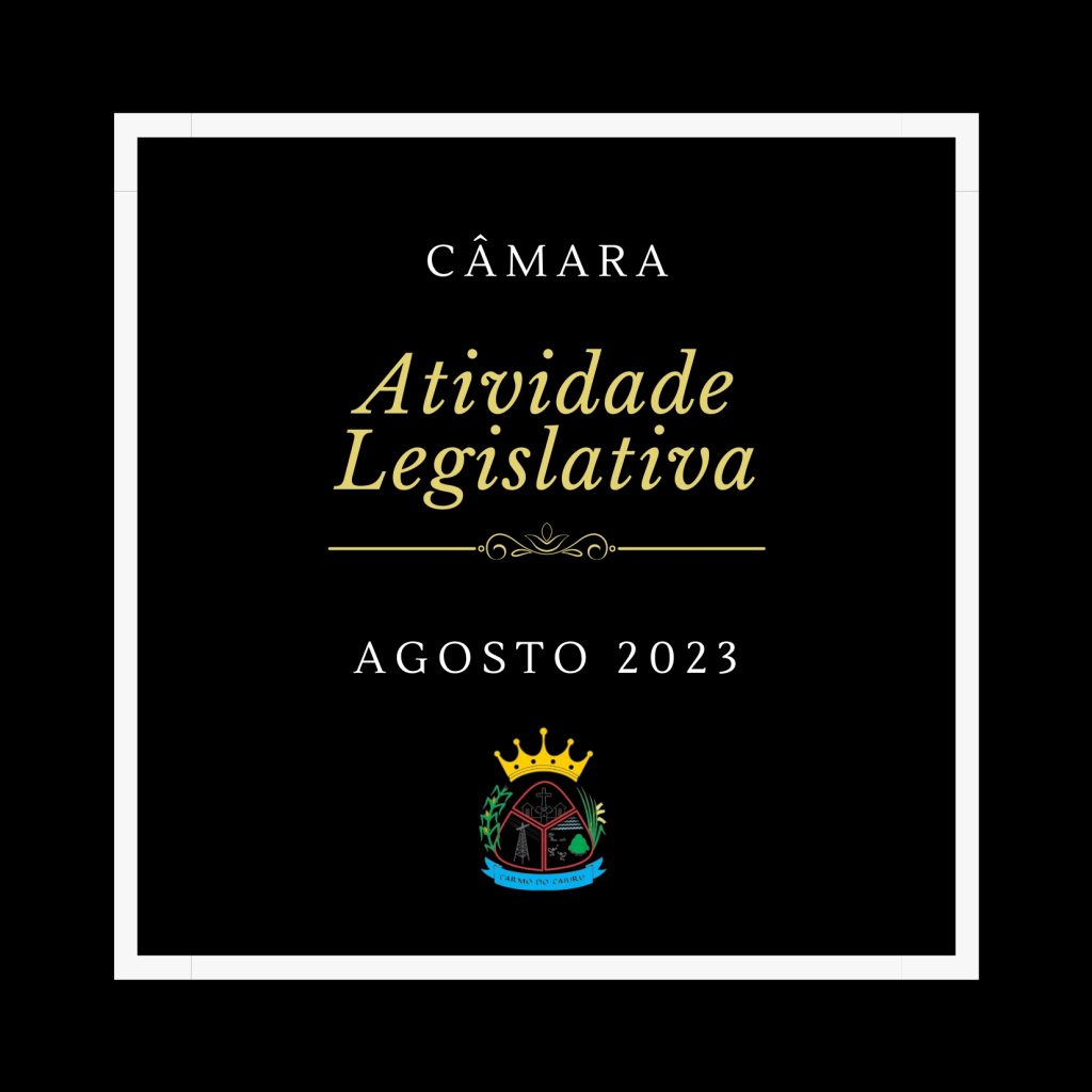 Atividade Legislativa de Agosto 2023