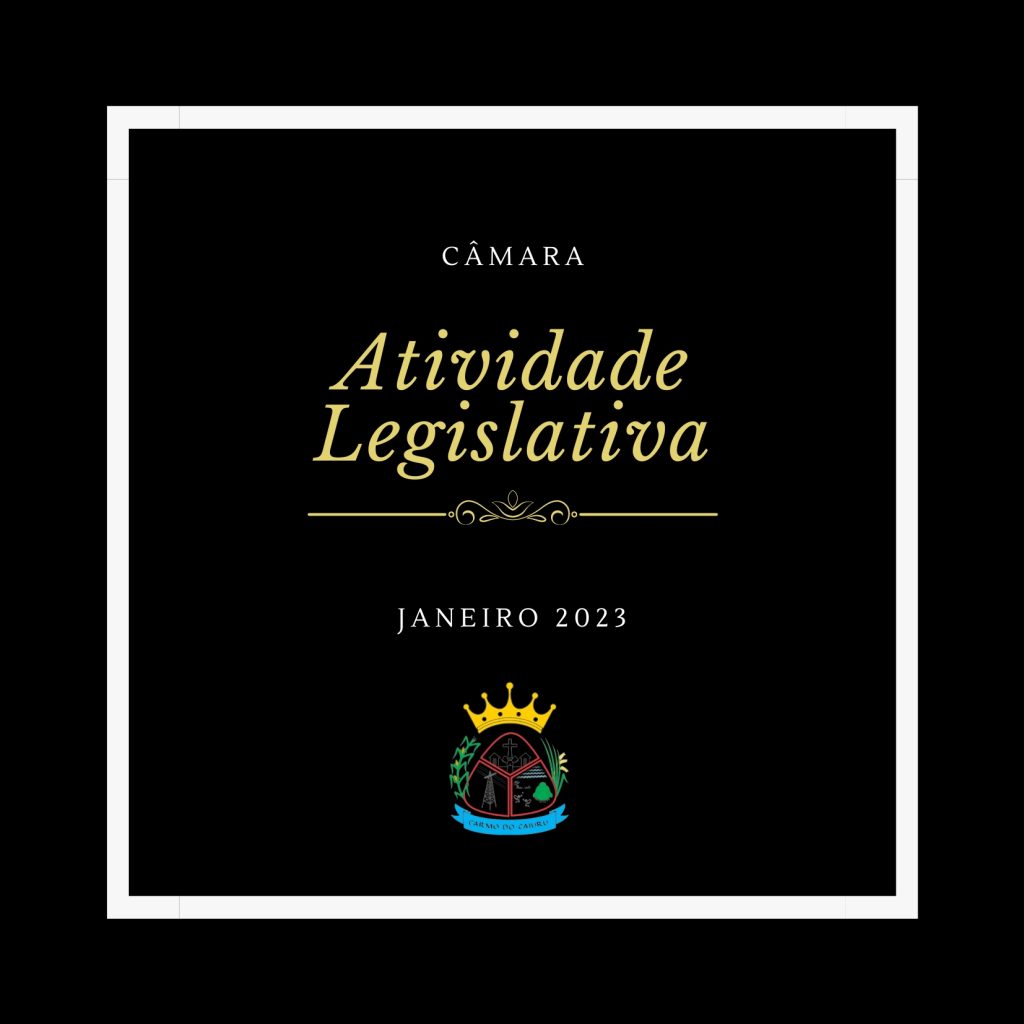 Atividade Legislativa Janeiro 2023 Atividade Legislativa Janeiro 2023