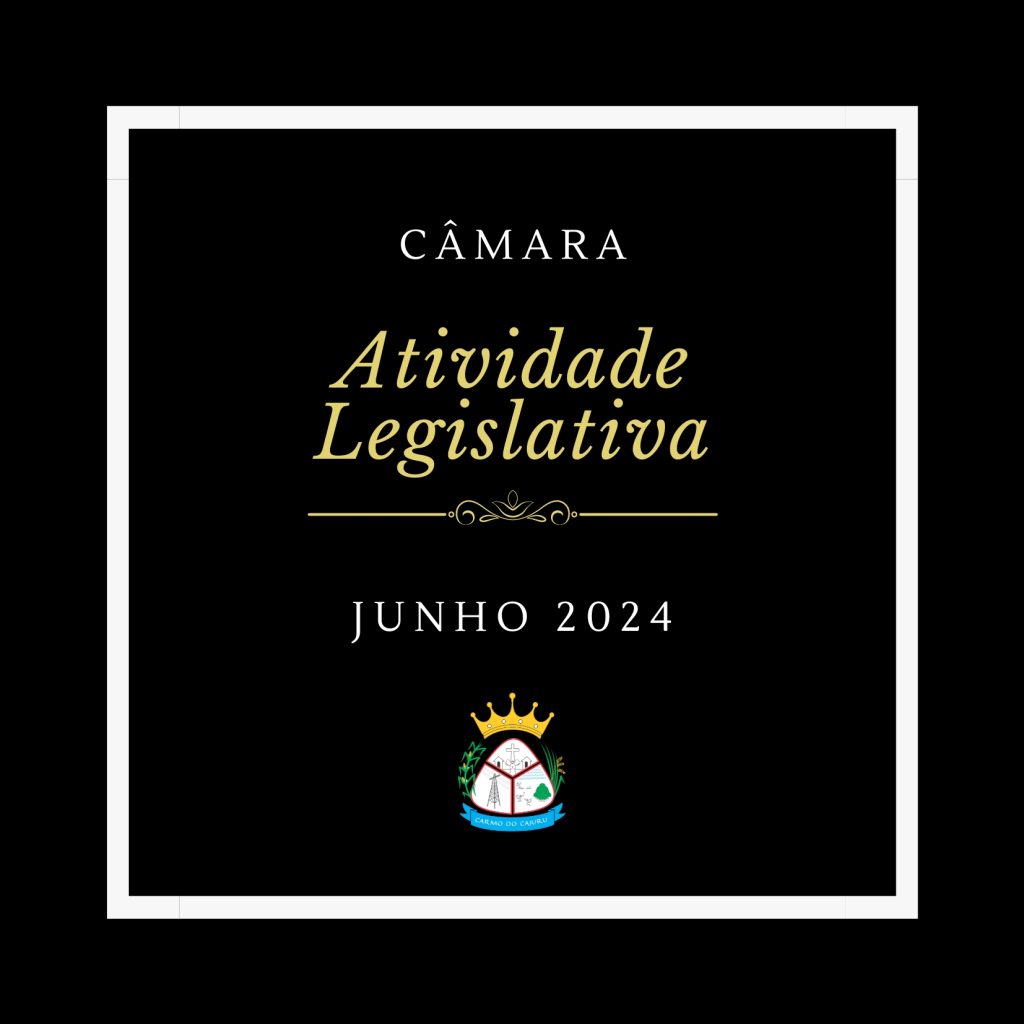 Atividade Legislativa Junho 2024