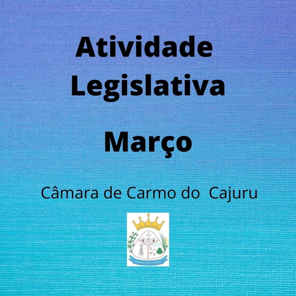 Atividade Legislativa Março 2021