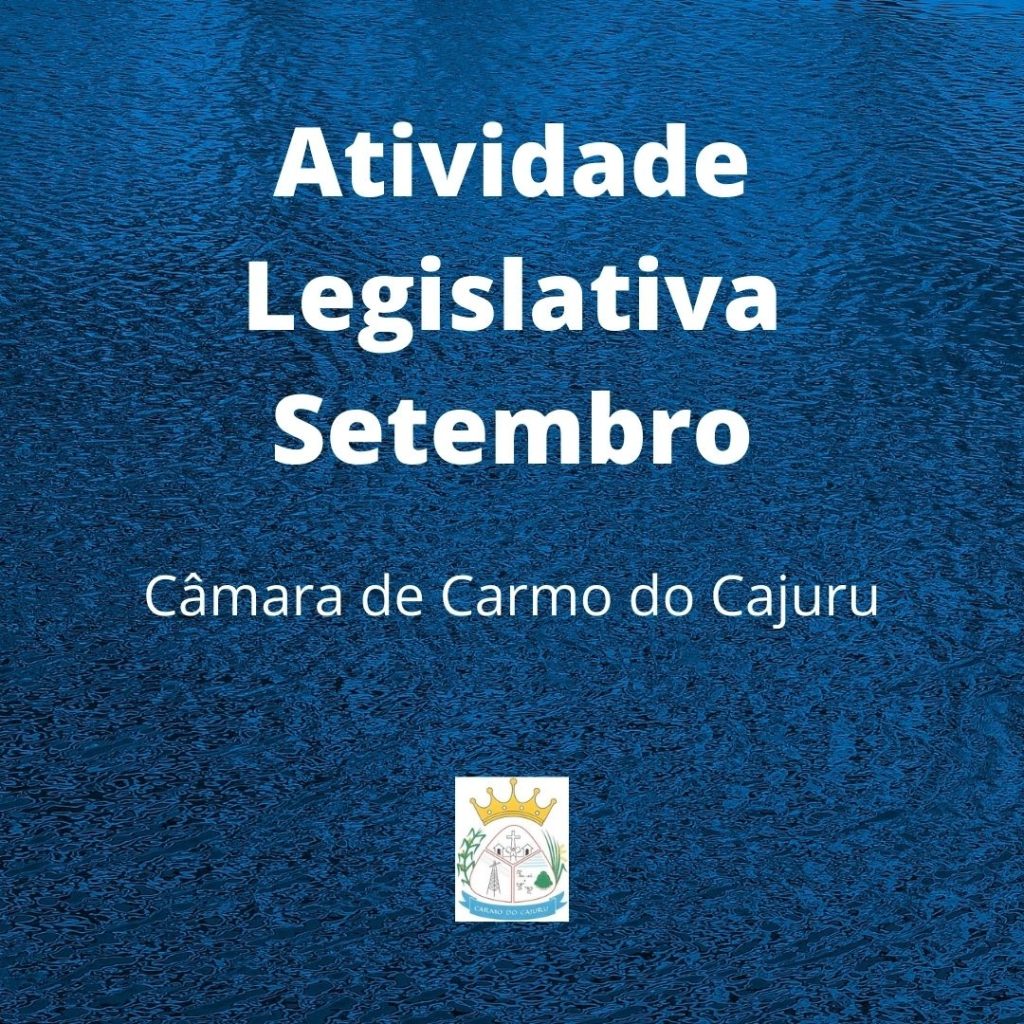 Atividade Legislativa Setembro 2021 Atividade Legislativa Setembro 2021