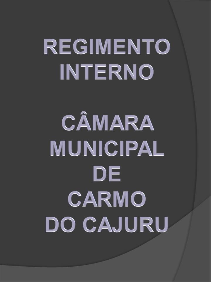 CÂMARA MUNICIPAL REALIZARÁ REVISÃO DO REGIMENTO INTERNO CÂMARA MUNICIPAL REALIZARÁ REVISÃO DO REGIMENTO INTERNO