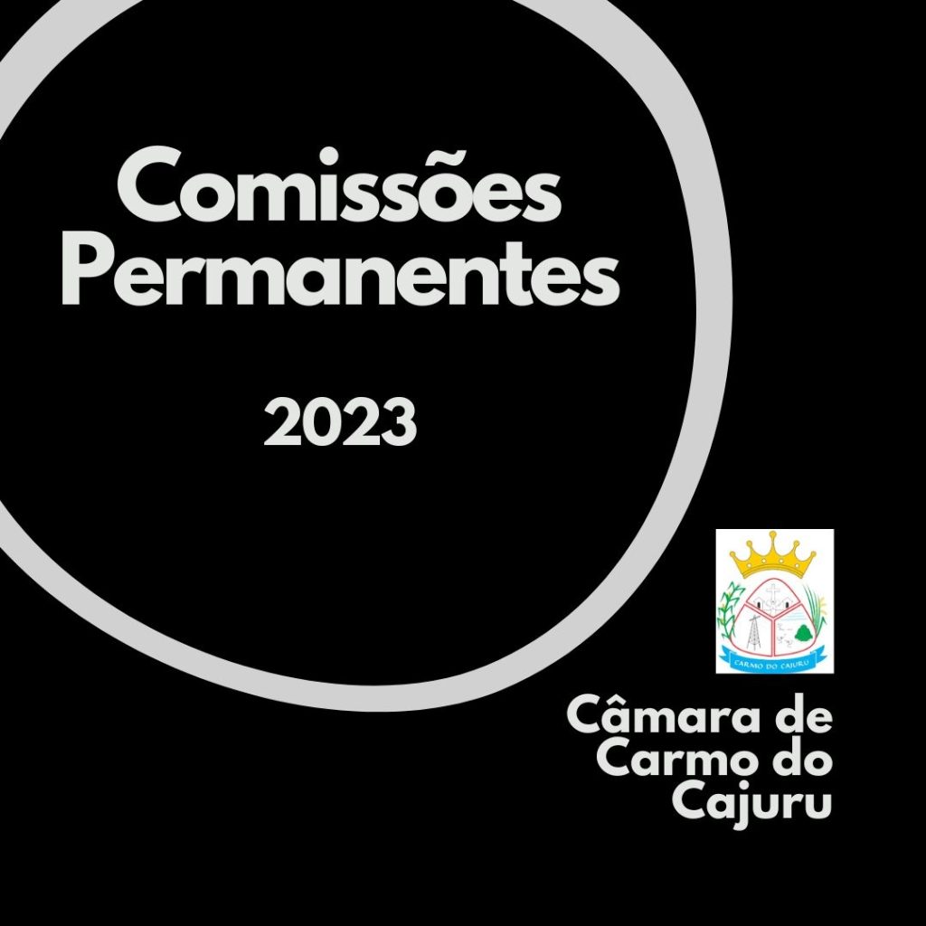 Comissões Permanentes 2023 Comissões Permanentes 2023