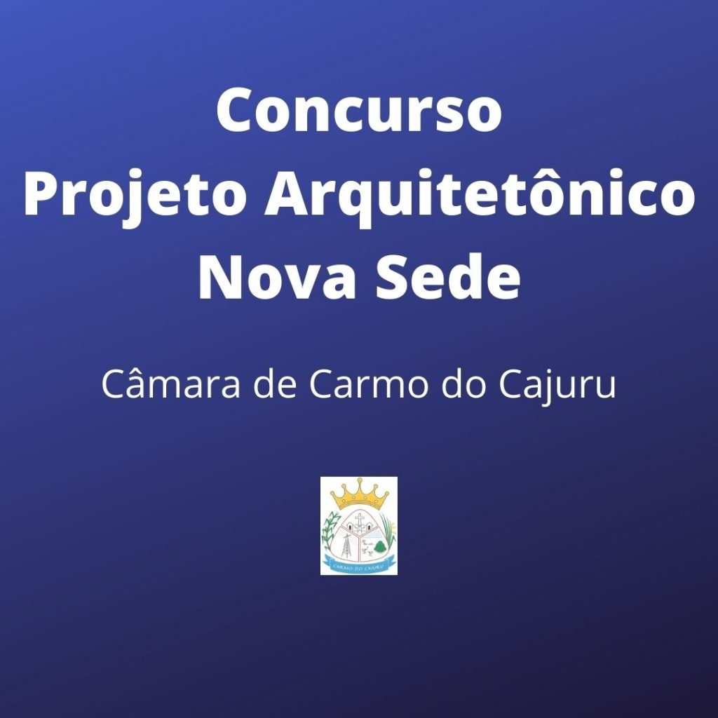 Concurso Arquitetônico da Nova Sede