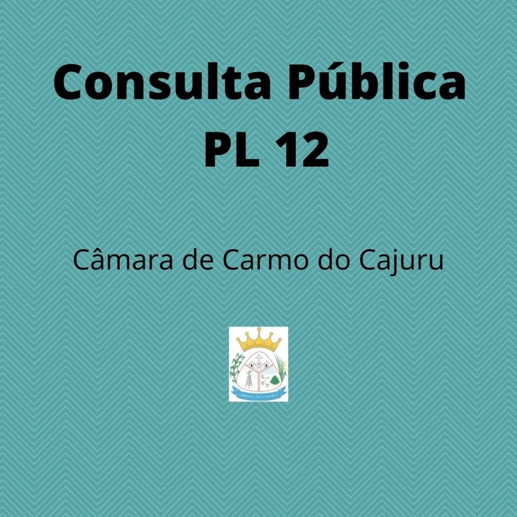 Consulta Pública ao PL 12/21 Consulta Pública ao PL 12/21
