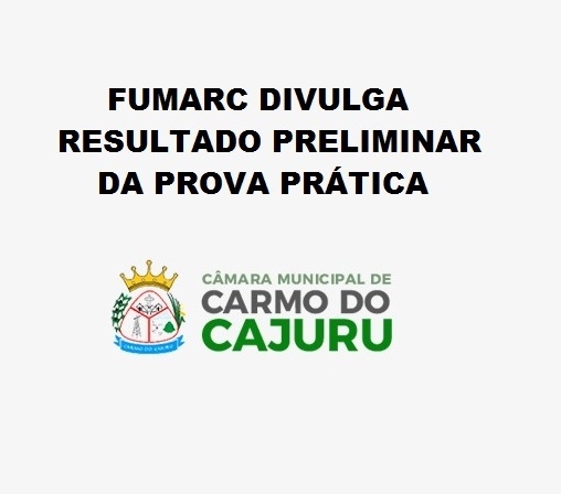 FUMARC DIVULGA RESULTADO DA PROVA PRÁTICA DO CONCURSO DA CÂMARA MUNICIPAL FUMARC DIVULGA RESULTADO DA PROVA PRÁTICA DO CONCURSO DA CÂMARA MUNICIPAL