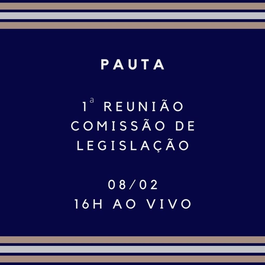 Pauta da 1 Reunião da Comissão de Legislação 2022 Pauta da 1 Reunião da Comissão de Legislação 2022