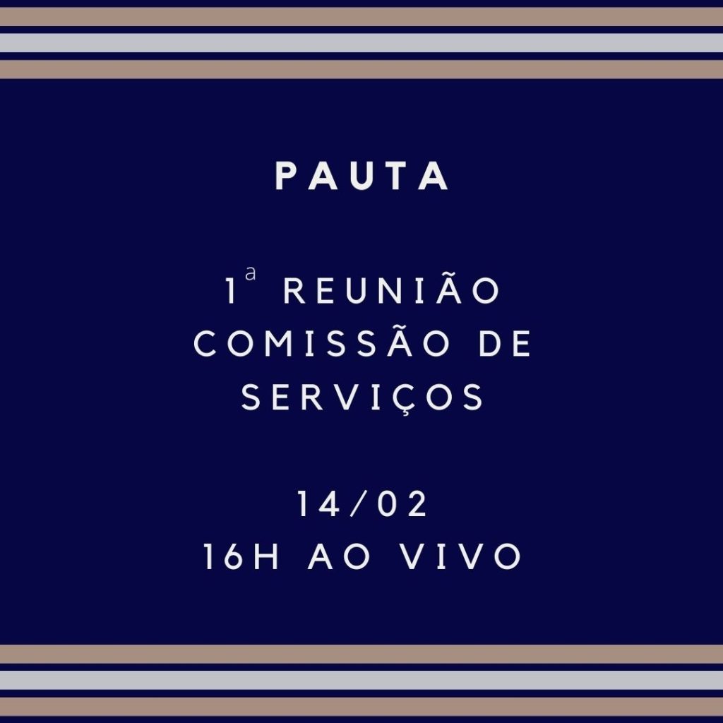 Pauta da 1 Reunião da Comissão de Serviços 2022