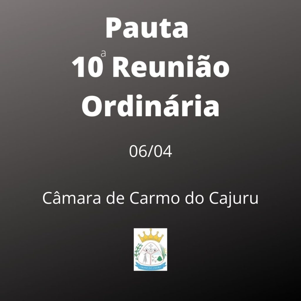 Pauta da 10 Reunião Ordinária 2021