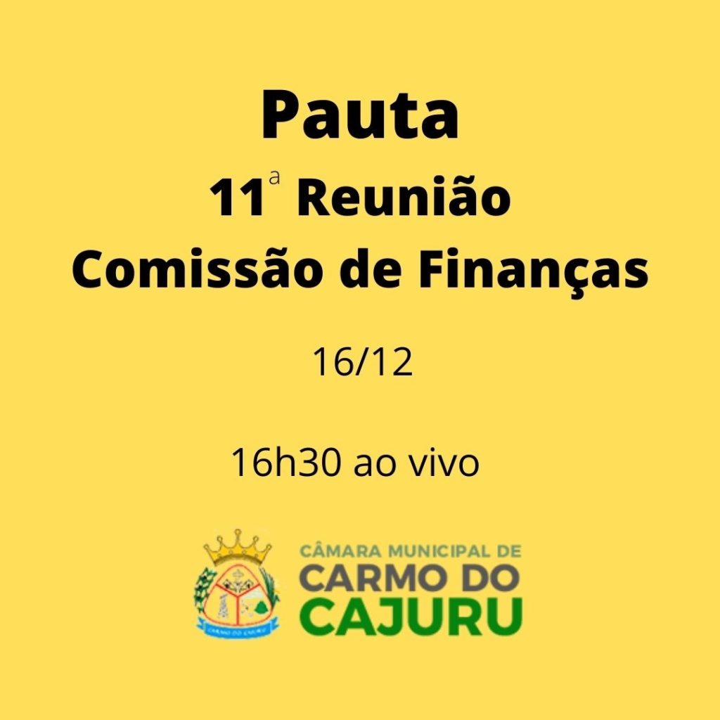 Pauta da 11 Reunião da Comissão de Finanças