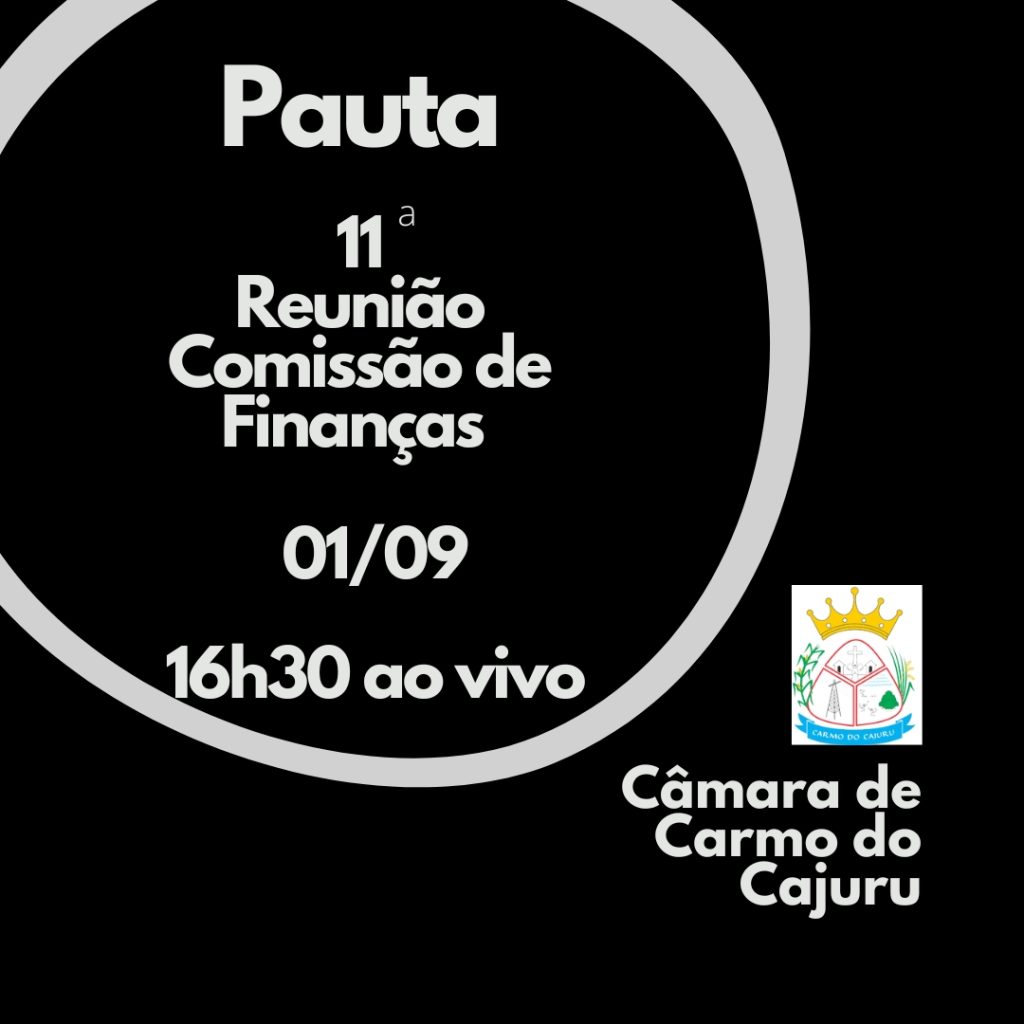 Pauta da 11 Reunião da Comissão de Finanças 2022