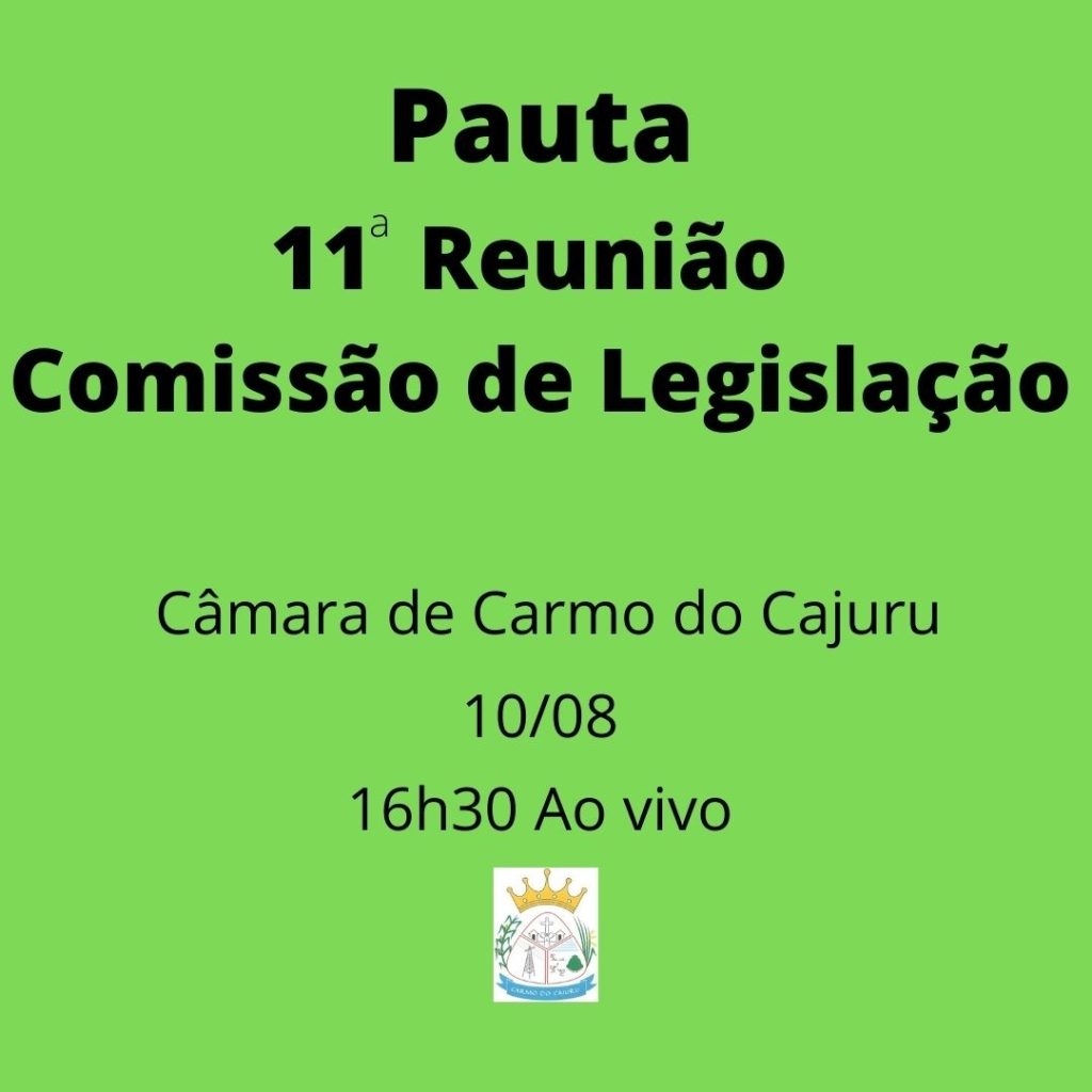 Pauta da 11 Reunião da Comissão de Legislação