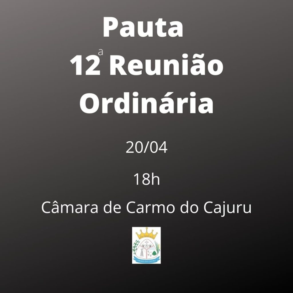 Pauta da 12 Reunião Ordinária 2021