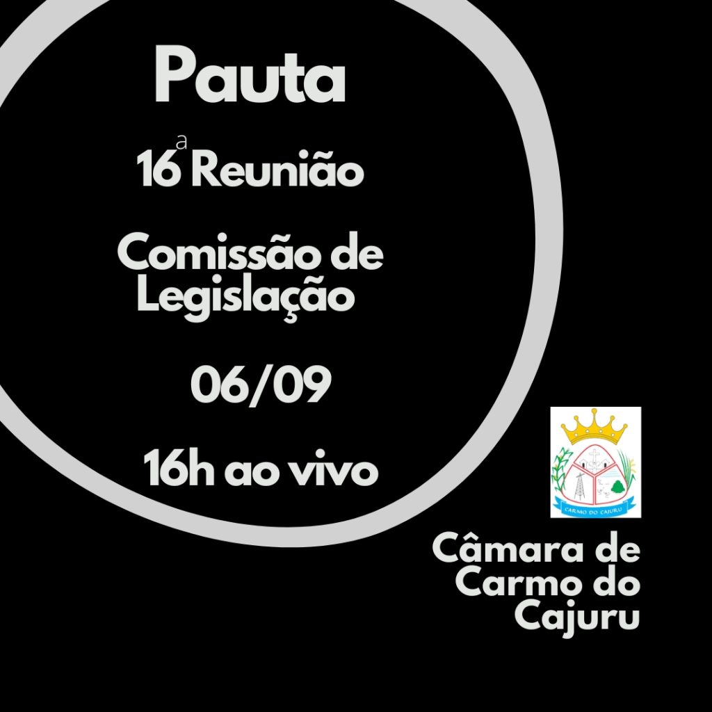 Pauta da 16 Reunião da Comissão de Legislação 2022