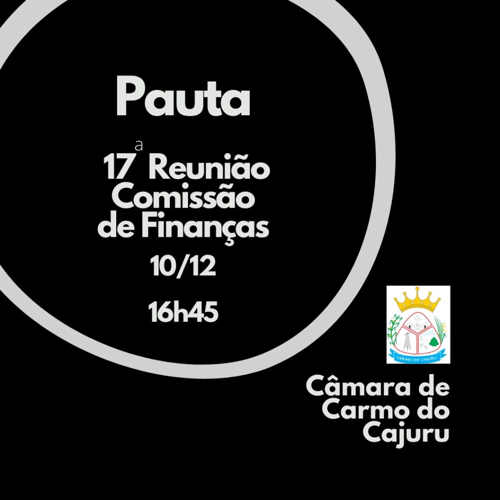 Pauta da 17 Reunião da Comissão de Finanças 2024