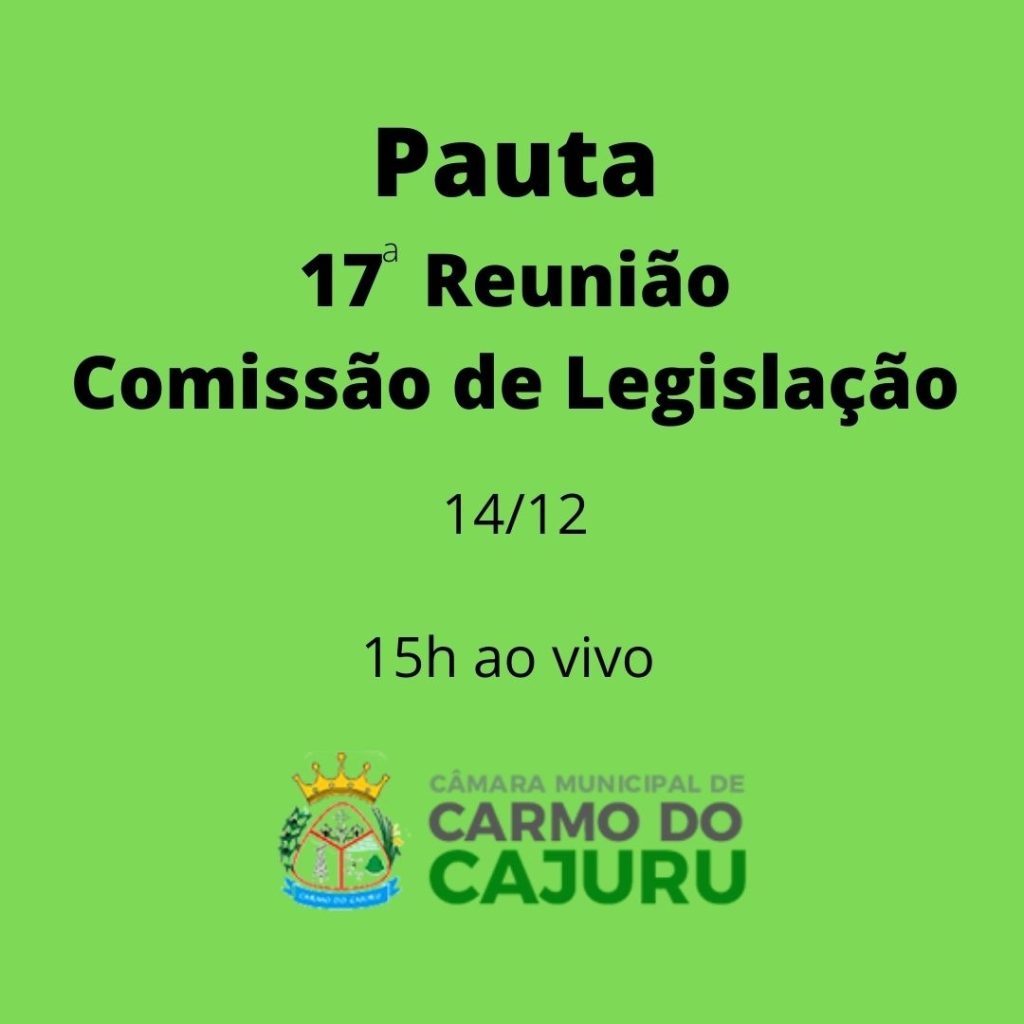 Pauta da 17 Reunião da Comissão de Legislação