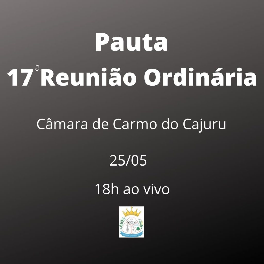 Pauta da 17 Reunião Ordinária 2021