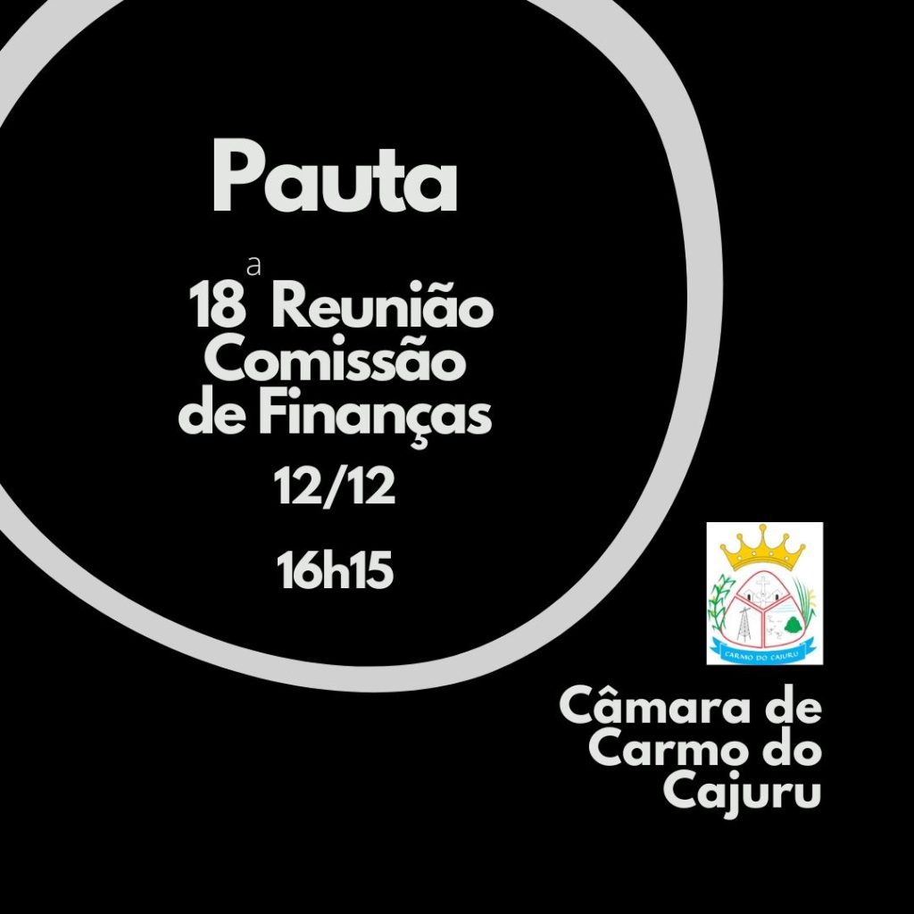 Pauta da 18 Reunião da Comissão de Finanças 2024