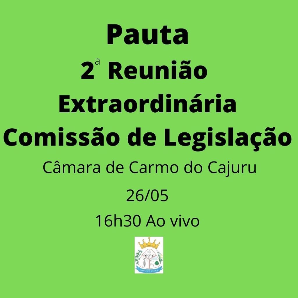 Pauta da 2 Reunião Extraordinária da Comissão de Legislação 2021 Pauta da 2 Reunião Extraordinária da Comissão de Legislação 2021