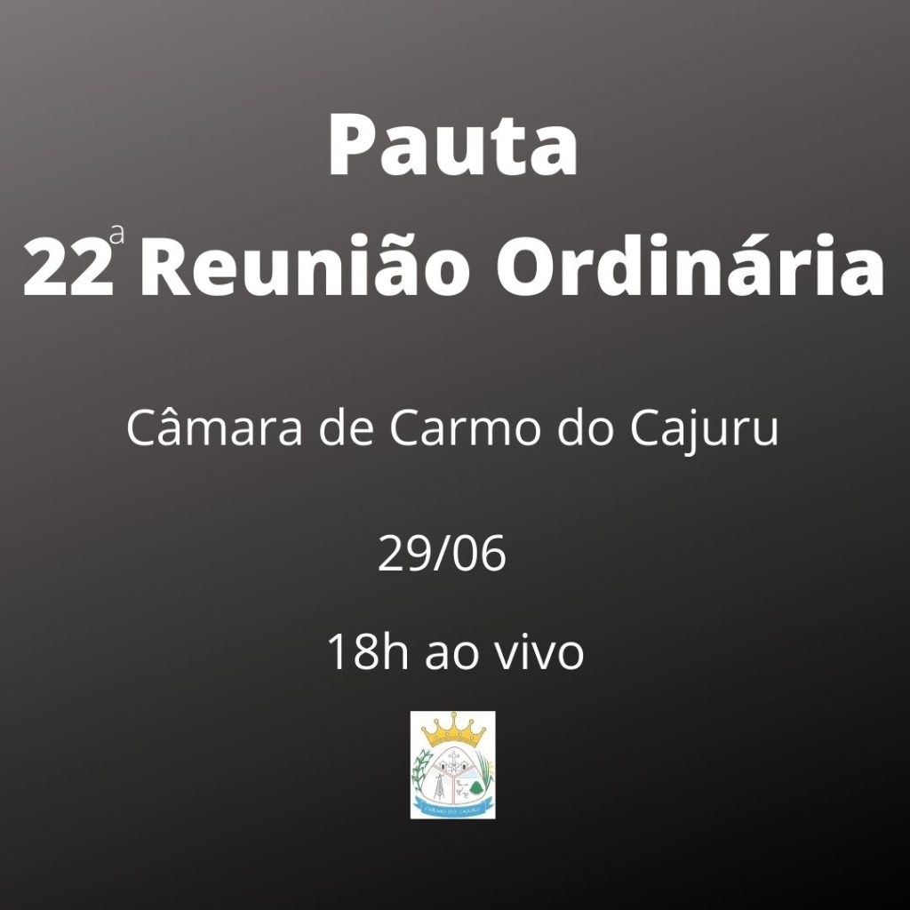 Pauta da 22 Reunião Ordinária 2021 Pauta da 22 Reunião Ordinária 2021