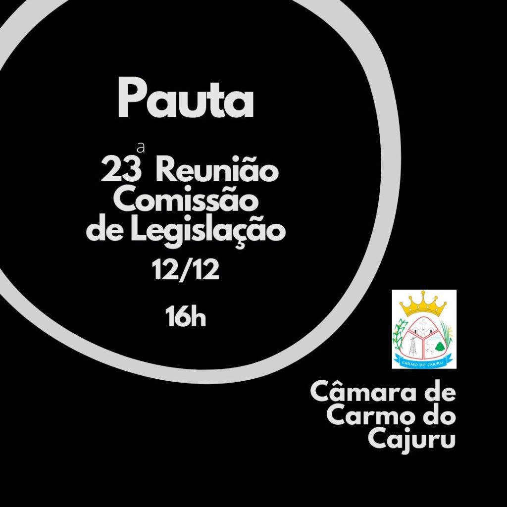 Pauta da 23 Reunião da Comissão de Legislação 2024