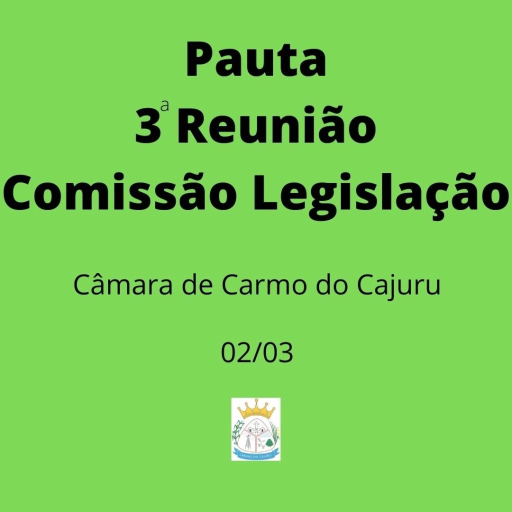 Pauta da 3 Reunião da Comissão de Legislação Pauta da 3 Reunião da Comissão de Legislação