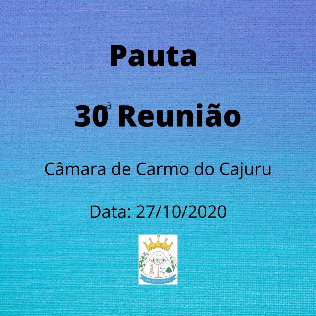 Pauta da 30 Reunião Ordinária 2020 Pauta da 30 Reunião Ordinária 2020